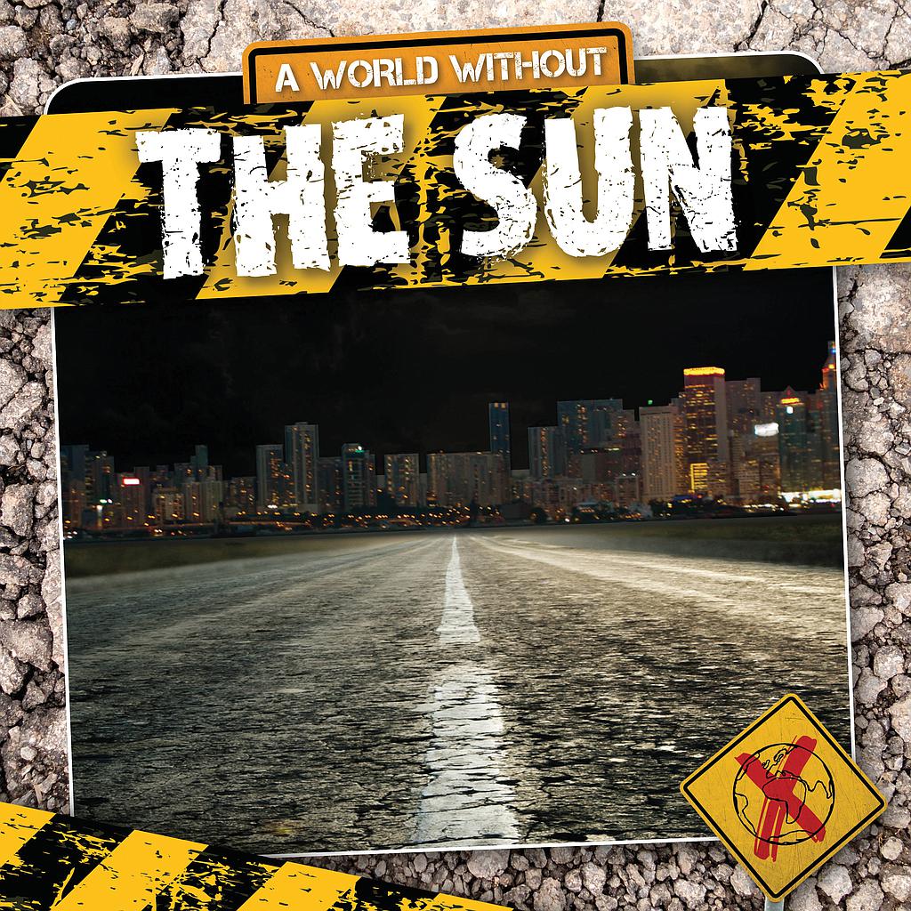 A World Without: The Sun