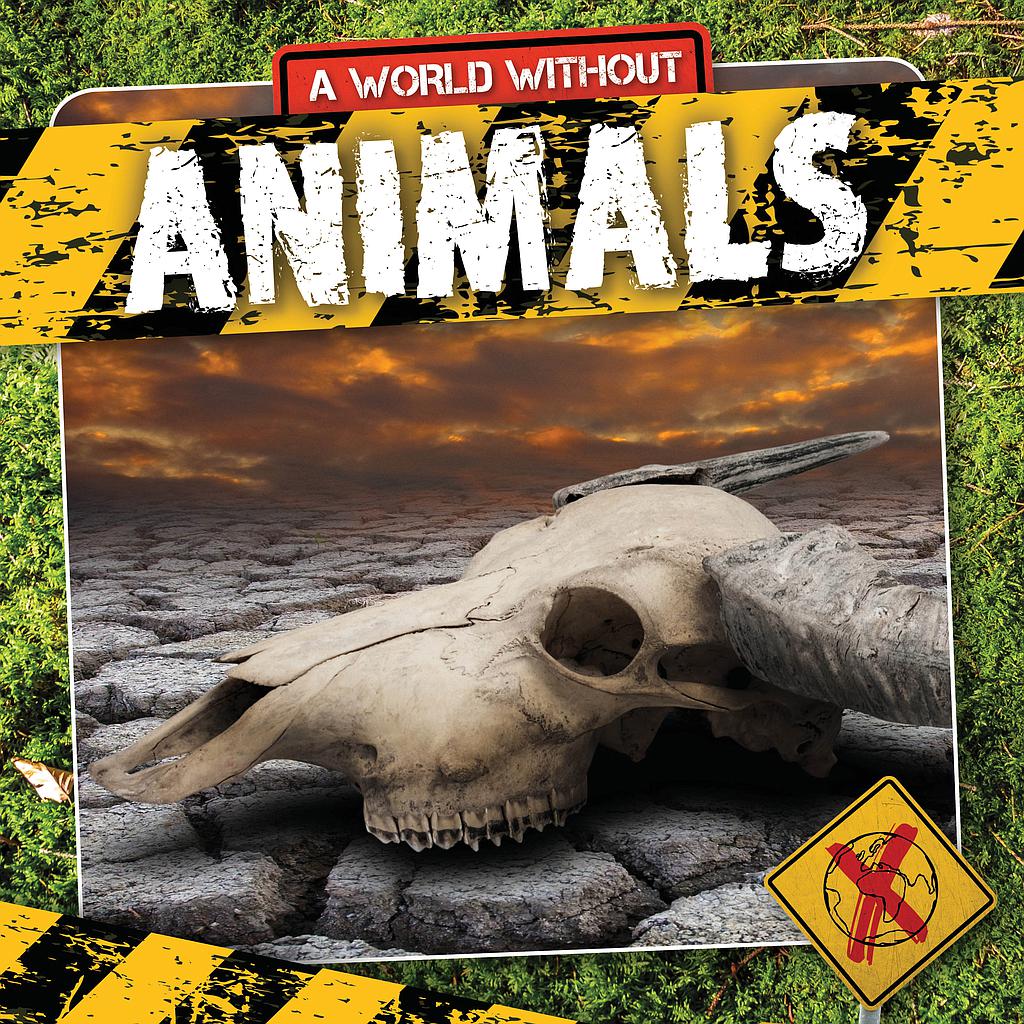 A World Without: Animals