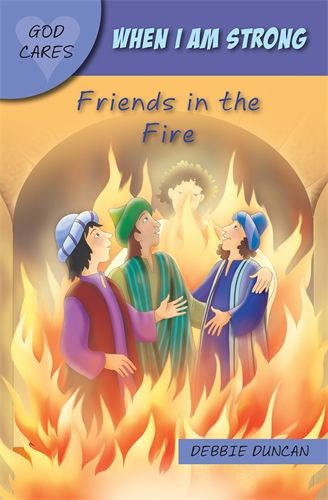 When I am Strong: Friends in the Fire