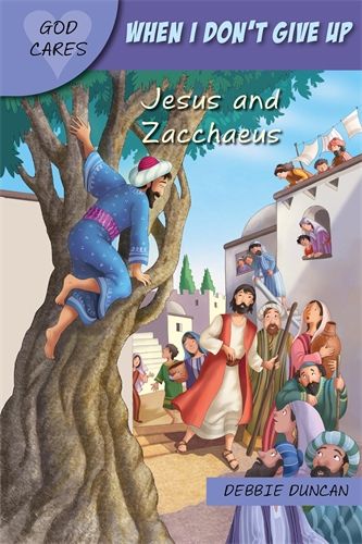 When I Don’t Give Up: Jesus and Zacchaeus