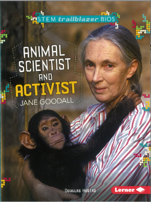 STEM Biographies - Women in STEM: Jane Goodall - Animal Scientist