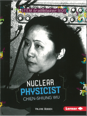 STEM Biographies - Women in STEM: Nuclear Physicist Chien-Shiung Wu