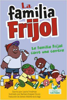 La familia Frijol corre una carrera (The Beans Run a Race) (Spanish)
