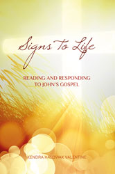 Signs to Life: Reading and Responding to John's Gospel