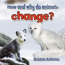 Animals Close Up: How and Why Do Animals Change