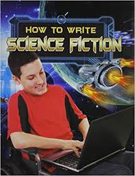 Text Styles: How to Write Science Fiction  