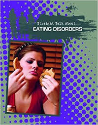 Straight Talk: Eating Disorders