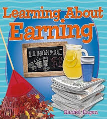 Money Sense - An Introduction to Financial Literacy: Learning About Earning