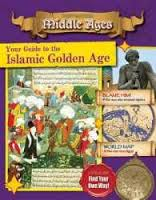 Destination Middle Ages: Your Guide to Islamic Golden Age