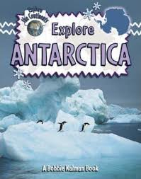 Explore the Continents: Explore Antarctica