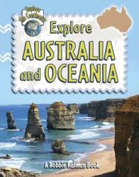 Explore the Continents: Explore Australia &amp; Oceania