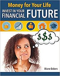 Money for Your Life: Invest in Your Financial Future - Financial Literacy for Life