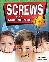 Maker Space Machines: Screws in My Makerspace