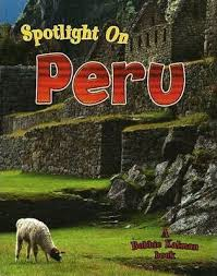 Spotlight on My Country: Spotlight On Peru 