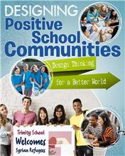 Designing Positive School Communities: Design Thinking for a Better World