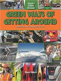 Green Collar Careers: Green Ways of Getting Around - Careers in Transportation