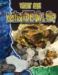 What Are Minerals? - Lets Rock