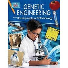 Genetics Engineering and Developments in Biotechnology - Engineering in Action