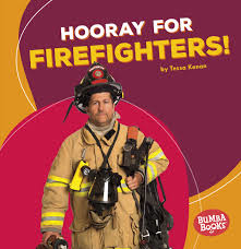 Hooray for Firefighters