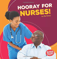 Hooray for Nurses