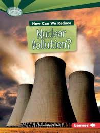 How Can We Reduce Nuclear Pollution