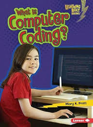 What is Computer Coding?: Our Digital World