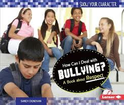 Show Your Character: How Can I Deal With Bullying - Respect