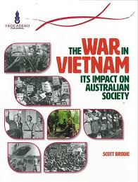 Australia at War: The War In Vietnam - Its Impact on Australian Society