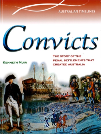 Convicts - The Story of the Penal Settlements