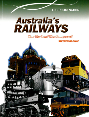 Australia's Railways: How the Land was Conquered (Linking the Nation)