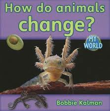 Animals In Our World: How Do Animals Grow and Change? - H - RR:14