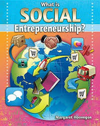Your Start Up Starts Now: What is Social Entrepreneurship