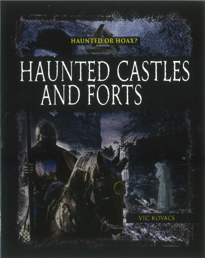 Haunted Castles and Forts - Haunted or Hoax?