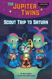 Scout Trip to Saturn - Jupiter Twins Book 3