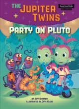 Party on Pluto - Jupiter Twins Book 4