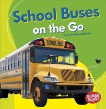 Machines On the Go: School Buses on the Go