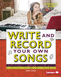 Write and Record Your Own Songs