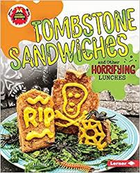 Tombstone Sandwiches and Other Horrifying Lunches -  - Little Kitchen of Horrors