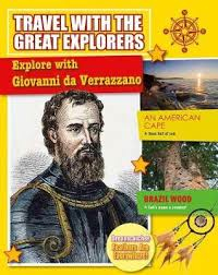 Travel With the Great Explorers: Explore with Giovanni da Verrazzano