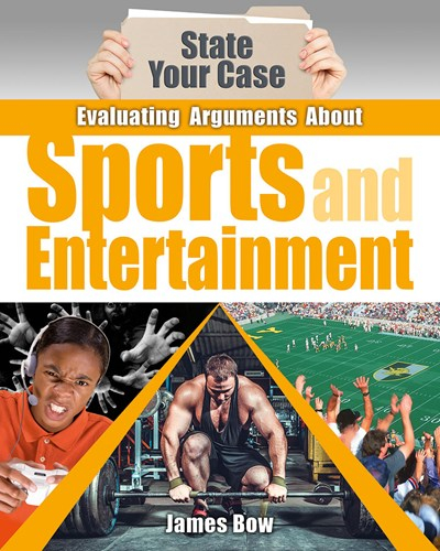 State Your Case: Evaluating Arguments About Sports and Entertainment