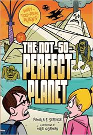 The No So Perfect Planet: Way Too Real Aliens Book Two