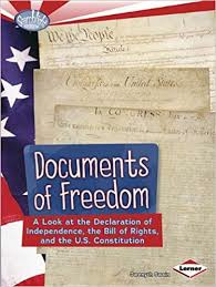 Documents of Freedom: A Look at the Declaration of Independence, the Bill of Rights and the U.S Constitution (USA Searchlight Books)