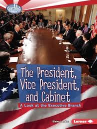 The President and Cabinet: A Look at the Executive Branch (USA Searchlight Books)