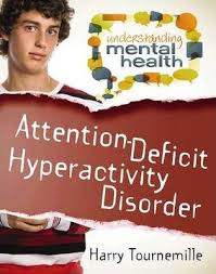 Attention-Deficit Hyperactivity Disorder: Understanding Mental Health