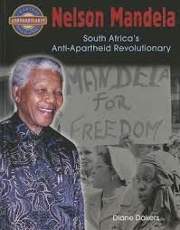 Nelson Mandela: South Africa's Anti-Apartheid Revolution (Crabtree Groundbreaker Biographies)