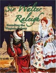 Sir Walter Raleigh - Founding the Virginia Colony