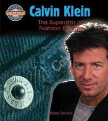 Calvin Klein: Fashion Design Superstar (Crabtree Groundbreaker Biographies)