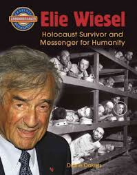 Elie Wiesel: Holocaust Survivor and Messenger for Humanity (Crabtree Groundbreaker Biographies)