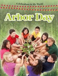 Arbor Day: Celebrations in My World