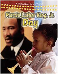 Martin Luther King Day: Celebrations in my World